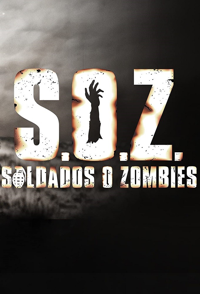 دانلود سریال S.O.Z: Soldados o Zombies