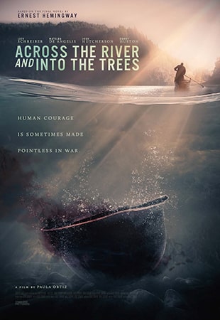 دانلود فیلم Across the River and Into the Trees 2022 در امتداد رودخانه به سمت درخت‌ها